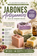 JABONES ARTESANALES QUE SE VENDEN SOLOS | Guía Completa para Crear, Emprender y Generar Ingresos Desde Casa
